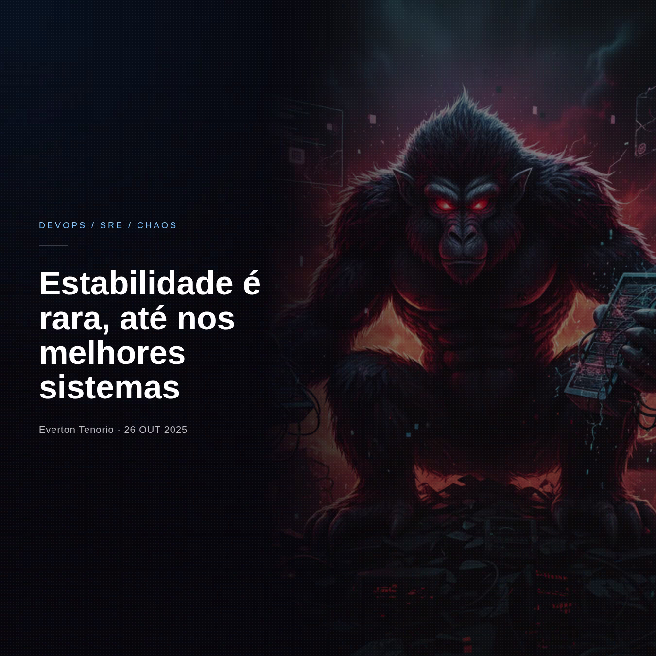 Estabilidade é rara, até nos melhores sistemas.