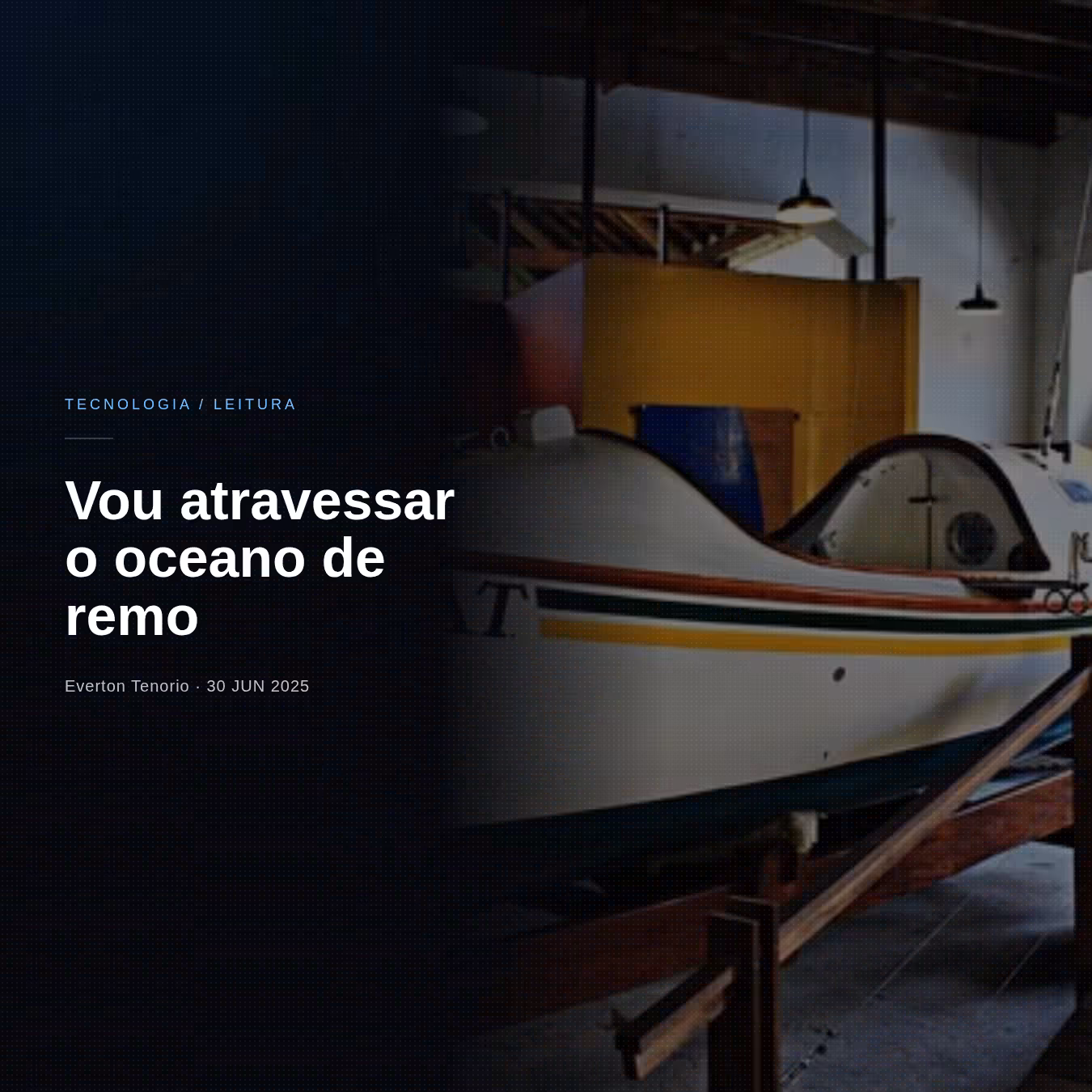 Vou atravessar o oceano Atlântico sozinho de remo
